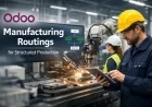 Odoo Manufacturing Routings for Structured Production