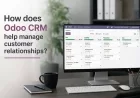 How does Odoo CRM help manage customer relationships?
