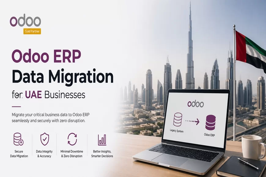 Odoo ERP Data Migration for UAE Businesses
