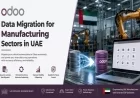 Odoo Data Migration for Manufacturing Sectors in UAE