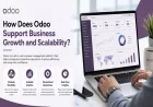 How Does Odoo Support Business Growth and Scalability?
