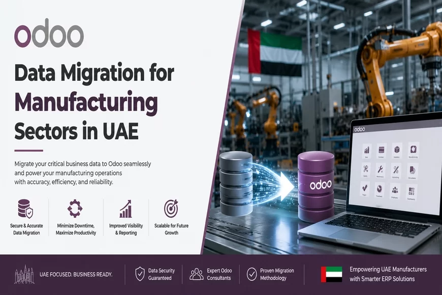 Odoo Data Migration for Manufacturing Sectors in UAE