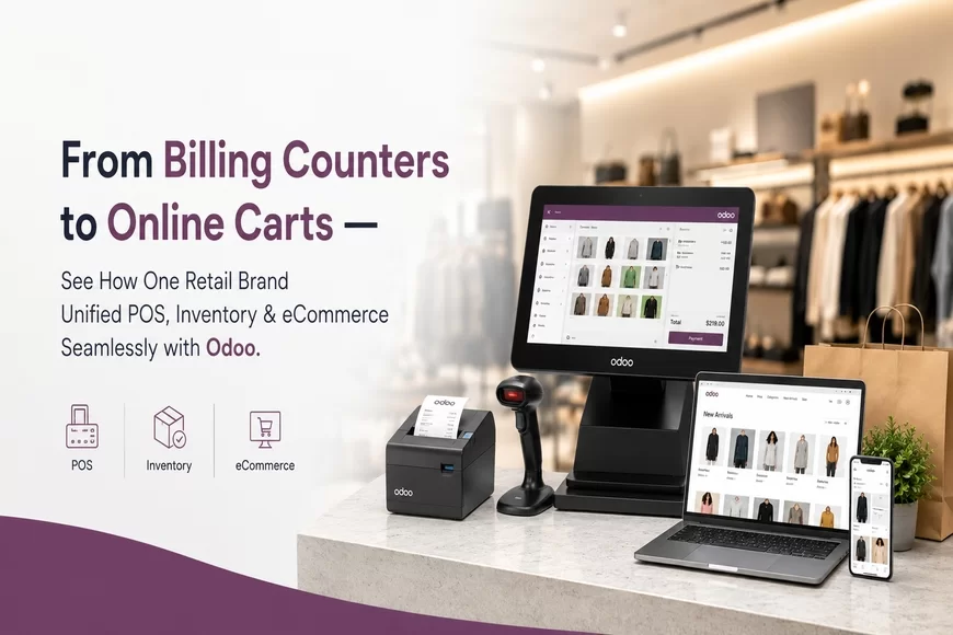 How a Retail Brand Unified POS, Inventory & Online Sales Using Odoo?