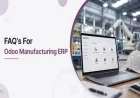 FAQ's For Odoo Manufacturing ERP