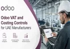 Odoo VAT and Costing Controls for UAE Manufacturers