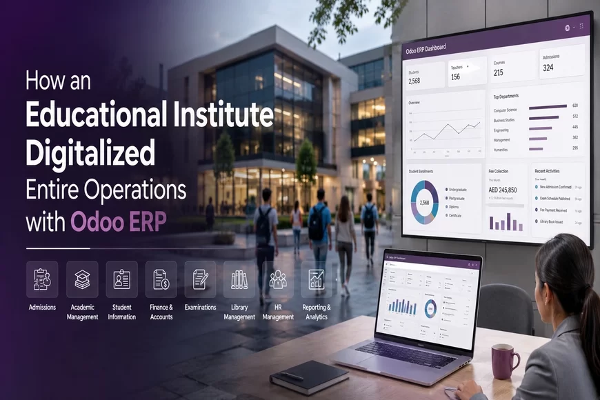 How an Educational Institute Digitalized Entire Operations with Odoo ERP